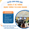 THÔNG BÁO TUYỂN SINH KHÓA HỌC “QUẢN LÝ HỆ THỐNG MẠNG THÔNG TIN KINH DOANH” THÁNG 7/2025